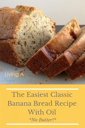 The Easiest Classic Banana Bread Recipe With Oil *No Butter*